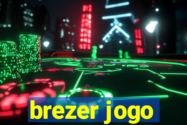 brezer jogo